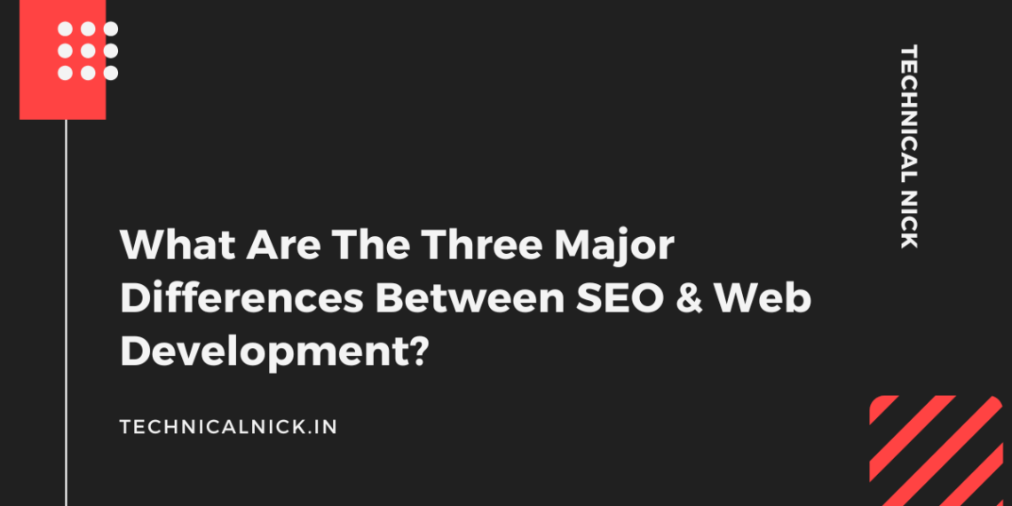 what-are-the-three-major-differences-between-seo-web-development