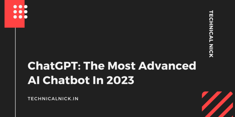 ChatGPT-The-Most-Advanced-AI-Chatbot-In-2023-750x375.png